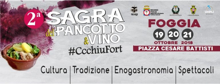 Foggia – sempre #CcchiuFort: riecco la sagra del “Pancotto & Vino”