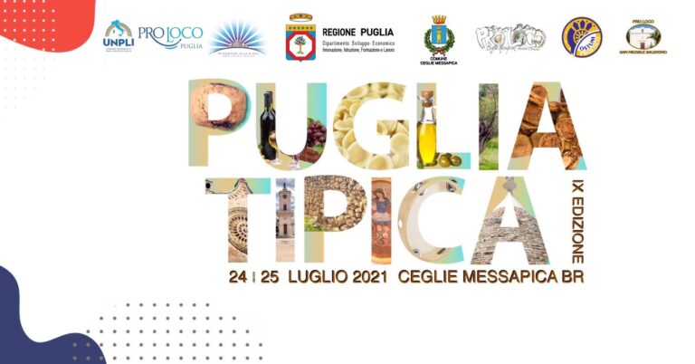 “Puglia Tipica”, la vetrina delle delle Pro Loco pugliesi- – IX edizione a Ceglie Messapica
